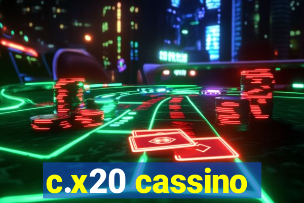 c.x20 cassino